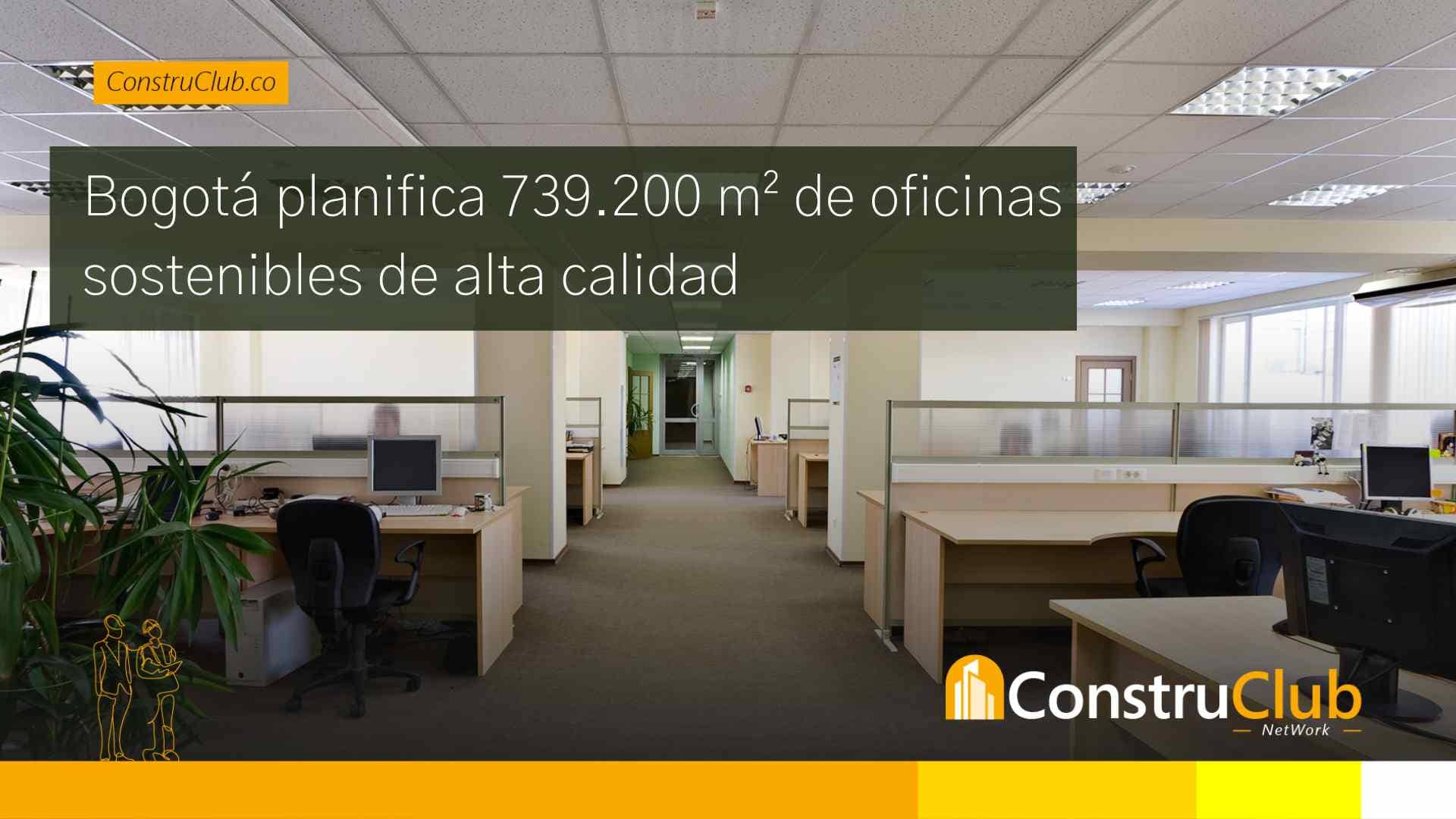 Bogota-planifica-739.200-m²-de-oficinas-sostenibles-de-alta-calidad