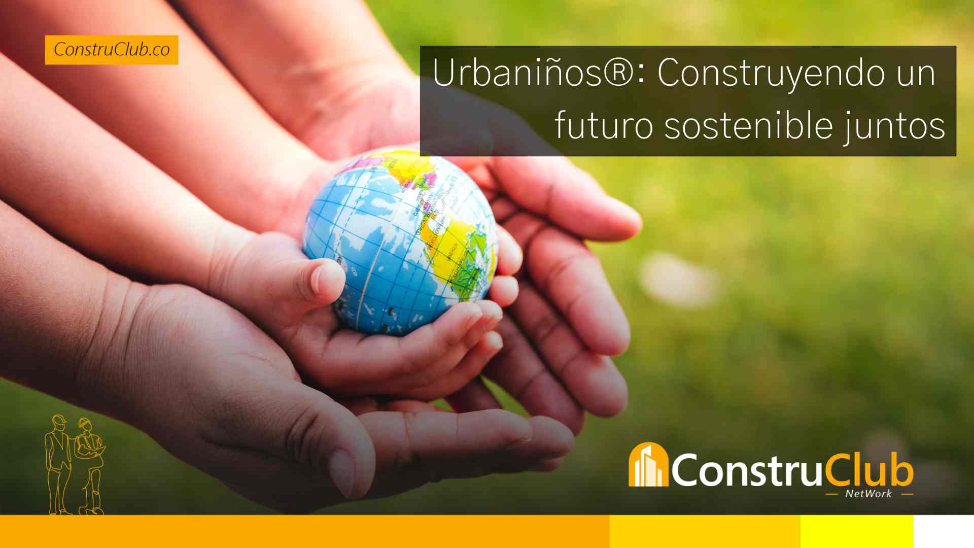 Urbaniños®: Construyendo un futuro sostenible juntos