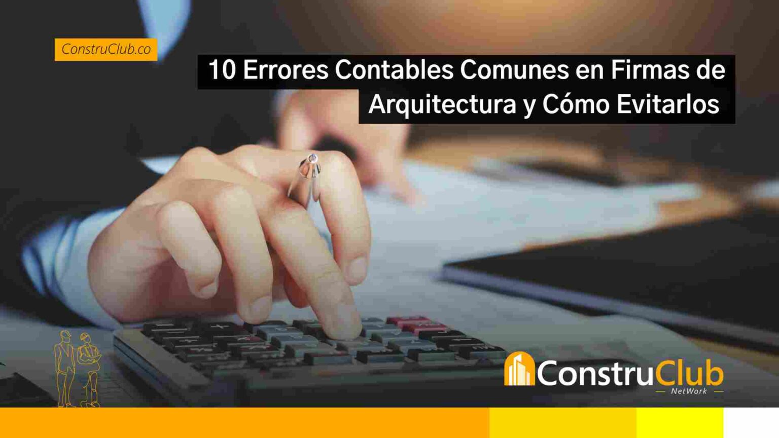 10 Errores Contables Comunes en Firmas de Arquitectura y Cómo Evitarlos ...