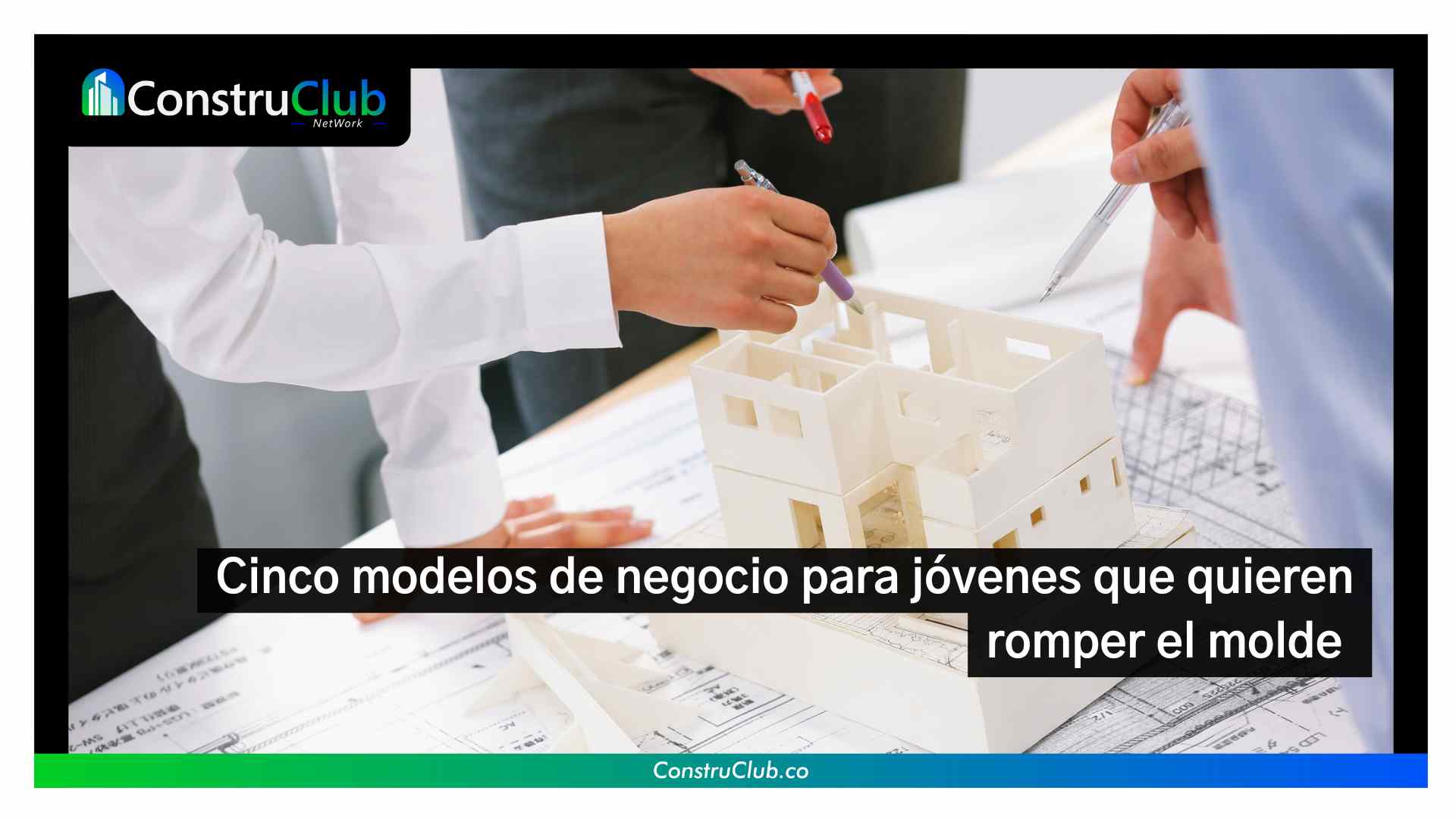 Cinco modelos de negocio para jóvenes que quieren romper el molde 