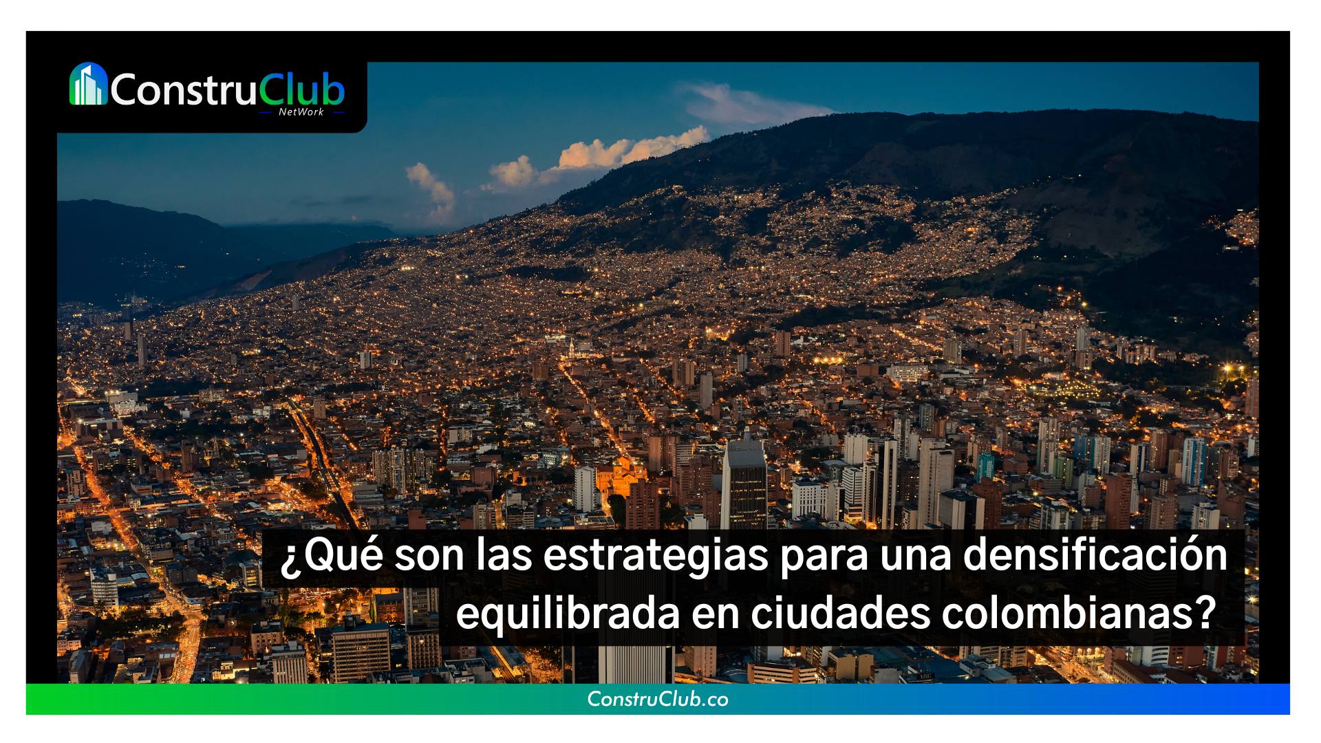 ¿Qué son las estrategias para una densificación equilibrada en ciudades colombianas? 