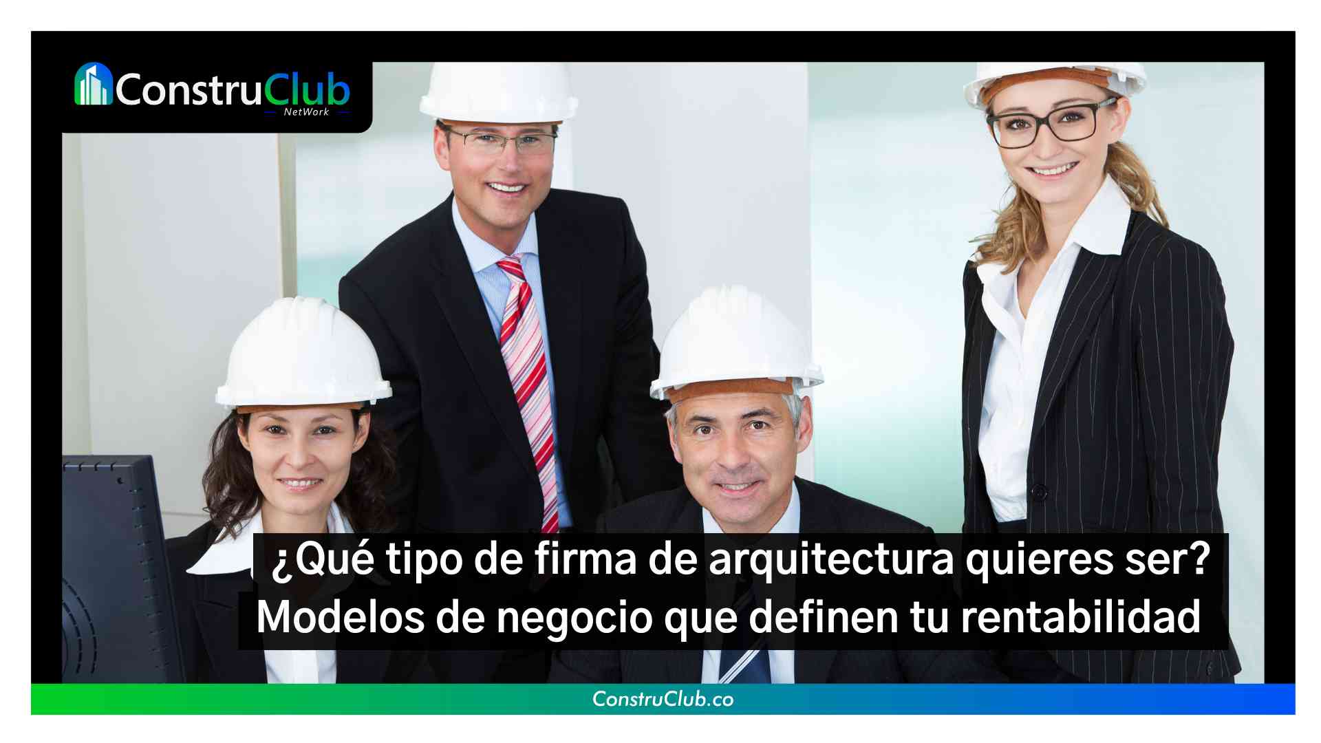 ¿Qué tipo de firma de arquitectura quieres ser? Modelos de negocio que definen tu rentabilidad 