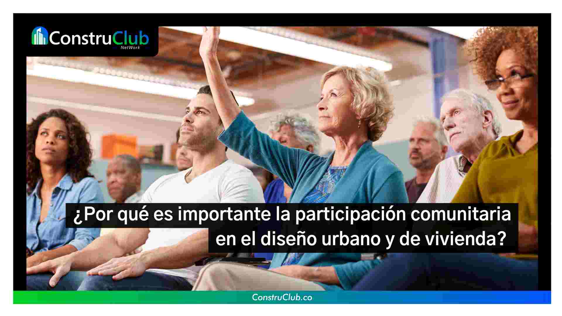 ¿Por qué es importante la participación comunitaria en el diseño urbano y de vivienda? 